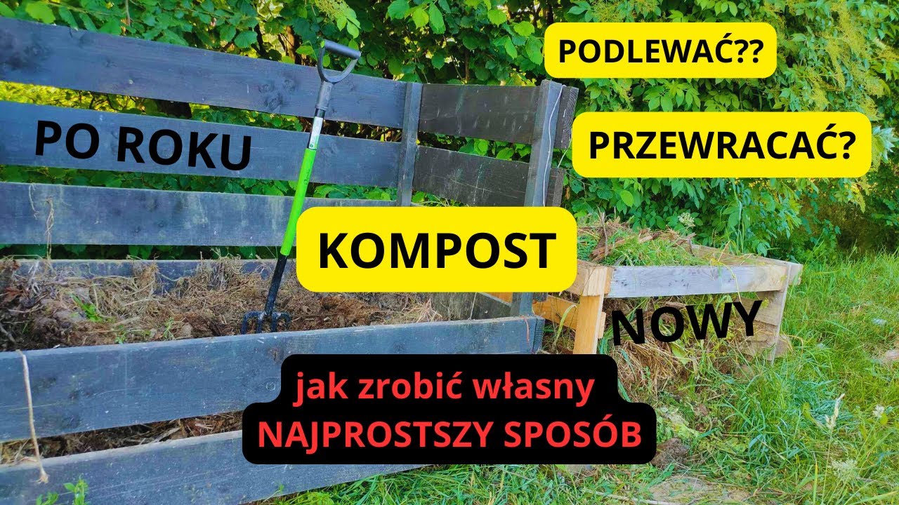 KOMPOST Jak założyć kompostownik Najprostszy sposób na kompost Jak stosować kompost Naturalny nawóz