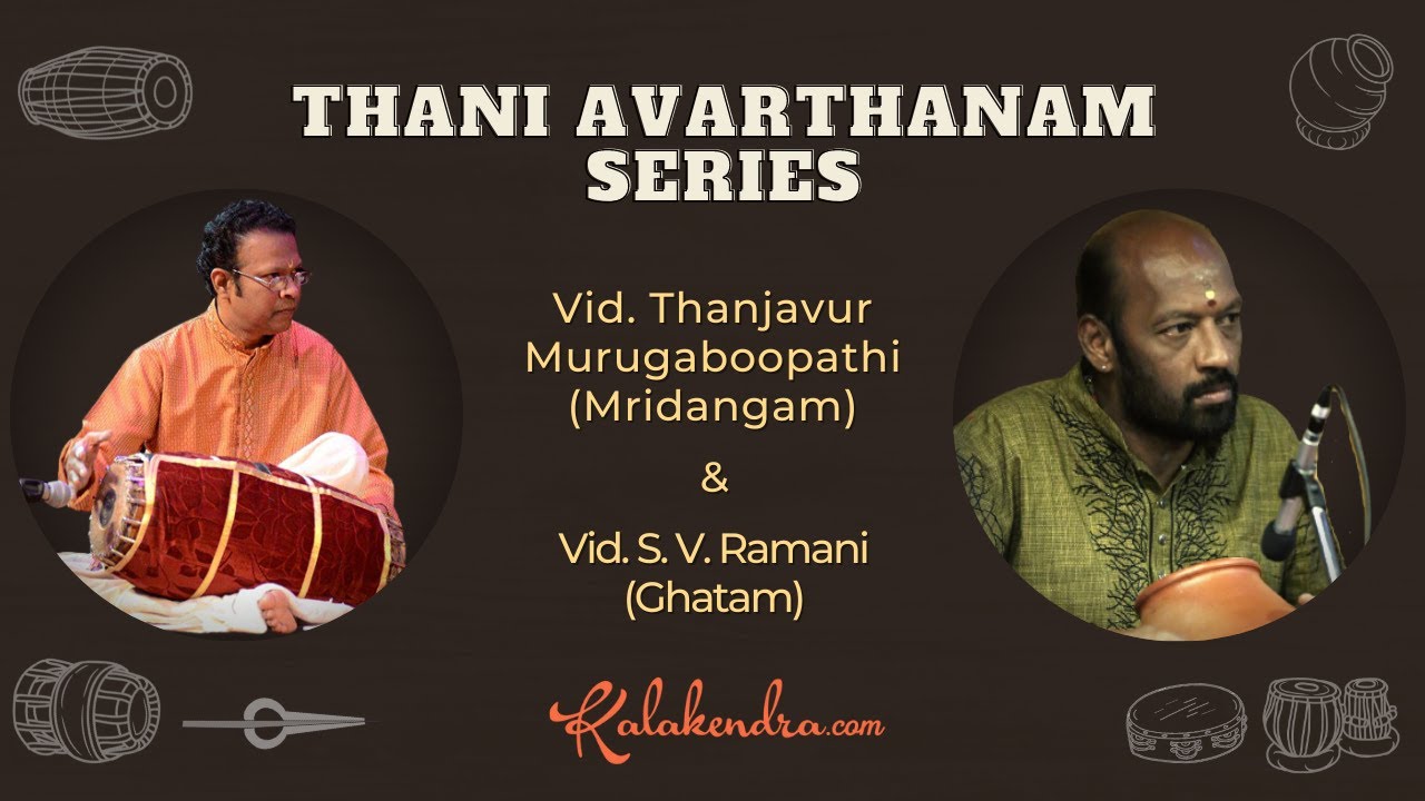 Thani Avarthanam by Thanjavur Murugaboopathi and S. V. Ramani | Kalakendra #ThaniSeries