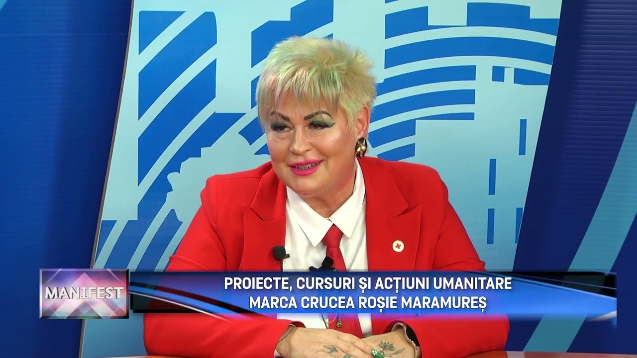MANIFEST p2  PROIECTE, CURSURI ȘI ACȚIUNI UMANITARE MARCA CRUCEA ROȘIE MARAMUREȘ