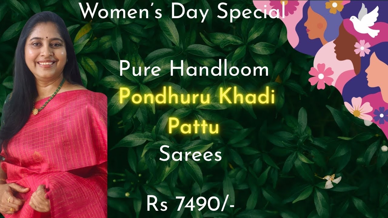 WOMEN’S DAY SPECIAL | Pure Pondhuru Khadi Pattu Sarees | #trending #viral #youtube #best #fashion 