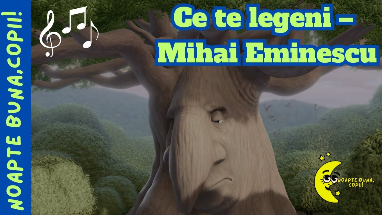 🎶🎵  Ce te legeni – Mihai Eminescu 🌳🌳🌳🌳🌳🌳