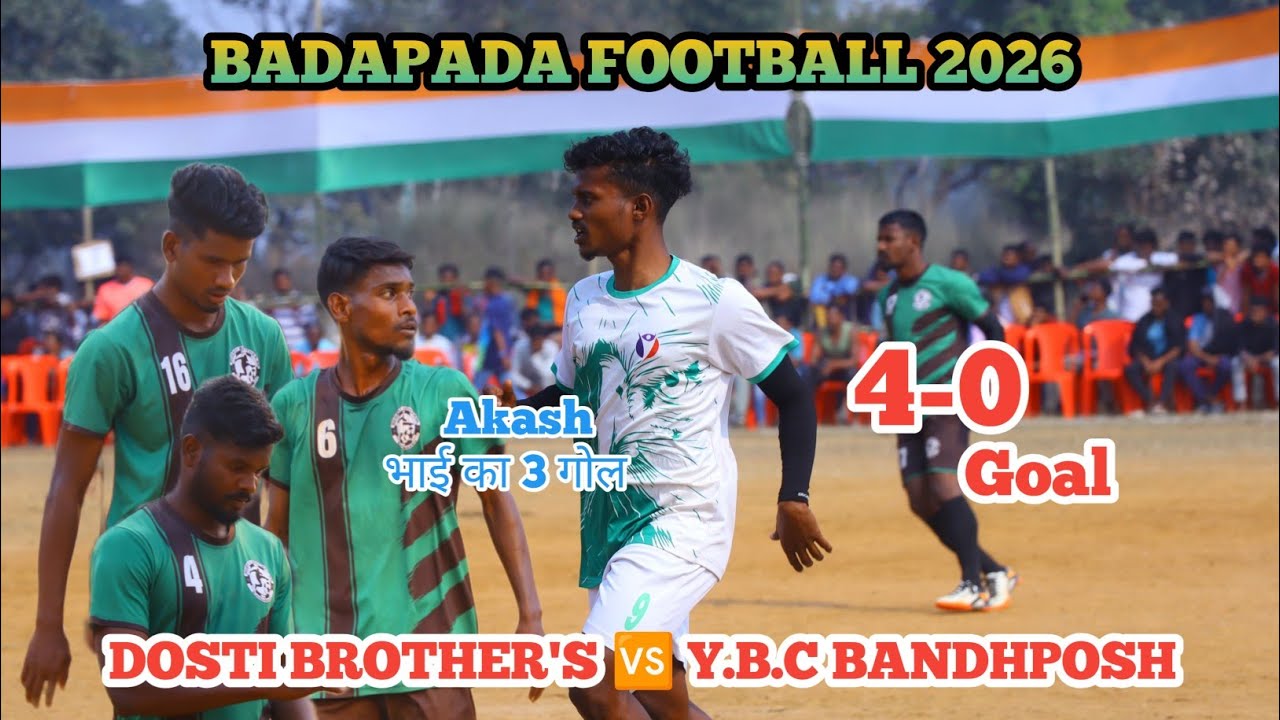 4-0 Goal || DOSTI BROTHER'S 🆚 Y.B.C BANDHPOSH || Badapada Football Tournament 2026