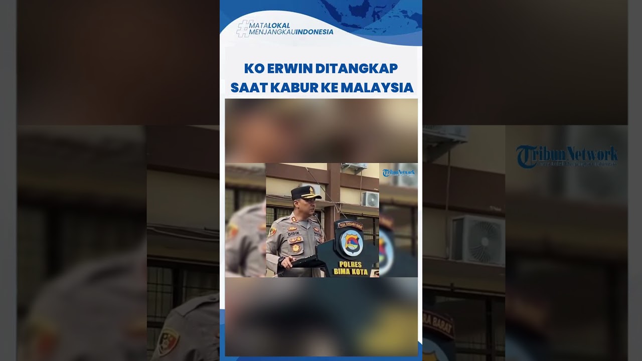 Ko Erwin Bandar Sabu Mitra Mantan Kapolres Bima Kota, Akhirnya Ditangkap Hendak Kabur ke Malaysia