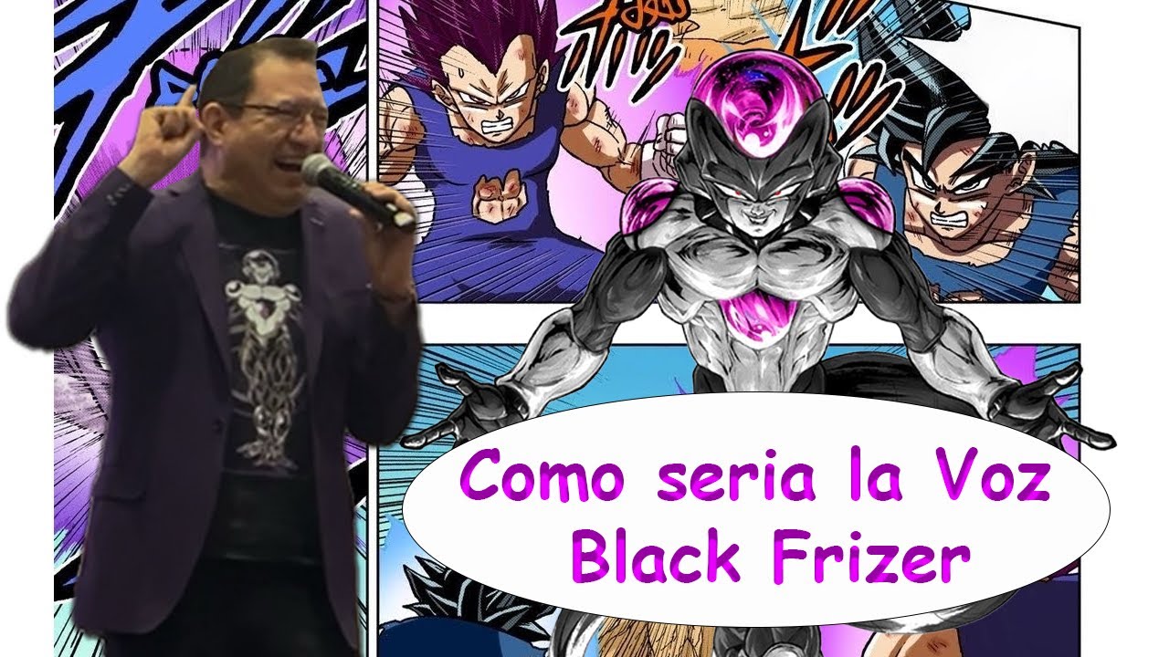 (como seria la voz de Black Frizer en español Latino) Gerardo Reyero Muñoz