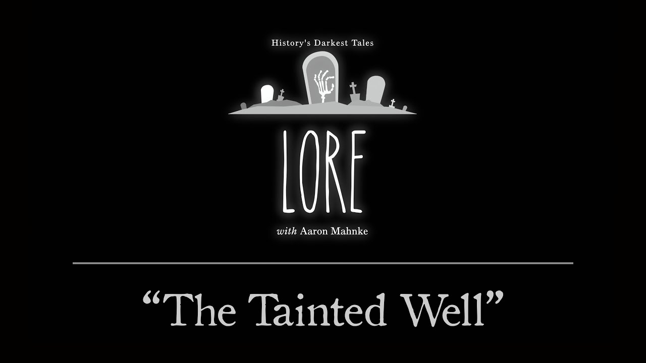 Lore: The Tainted Well