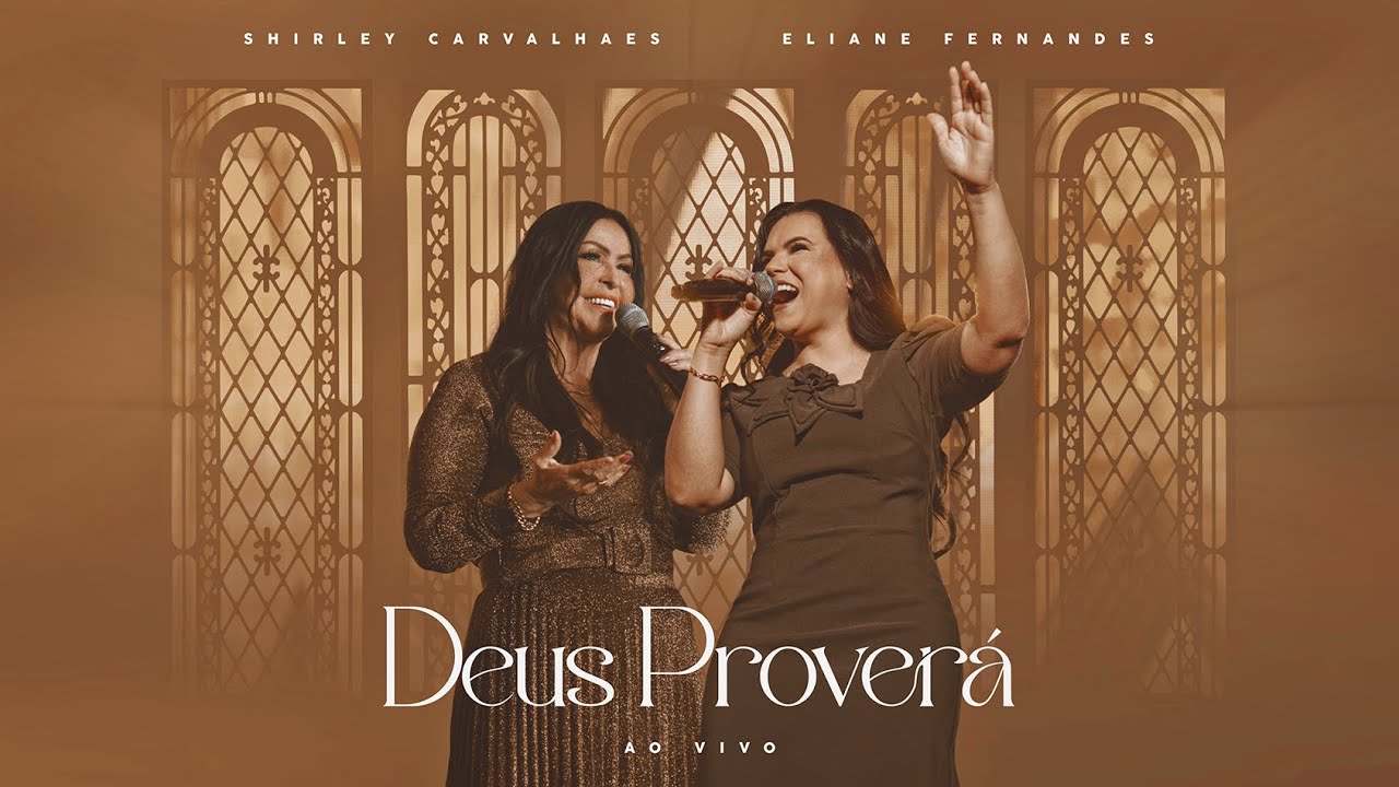 Deus Prover&aacute; I Shirley Carvalhaes - Feat Eliane Fernandes