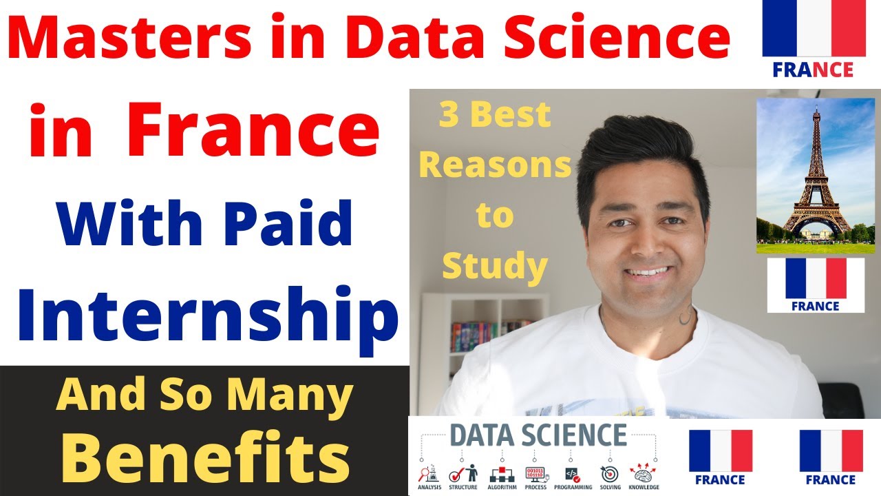 FRANCE : Masters in Data Science with Paid Internship ! Low Tuition Fees ! Study in France ! Visa