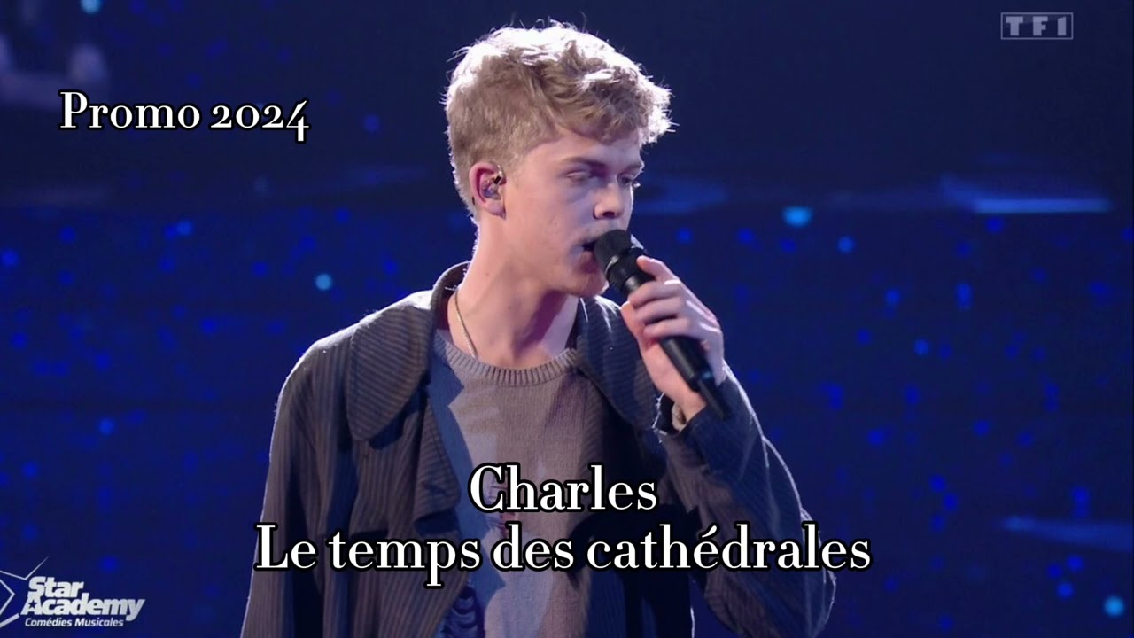 Charles - Le temps des cathédrales ( Star ac 2024 )