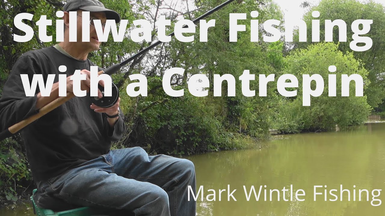 Stillwater Fishing with a Centrepin
