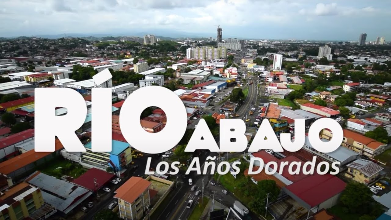 Río Abajo Los Años Dorados | Documental Panamá | 2017