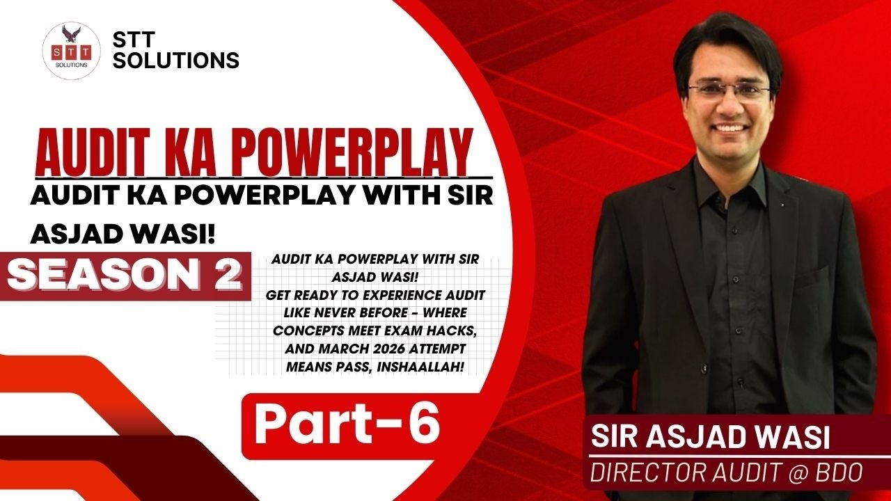 Audit Ka Powerplay Spring 26 Part 6 By Sir Asjad Wasi