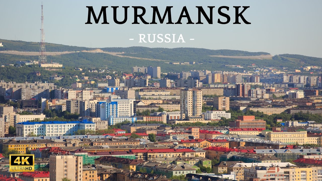 Experience Murmansk: A 4K Tour of Russia&rsquo;s Historic Arctic Port