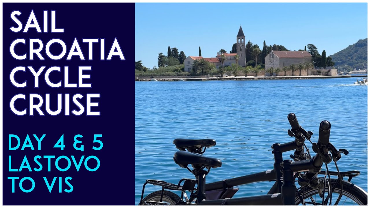 Sail Croatia Cycle Cruise - Day 4 & 5 - Lastovo to Vis (Princeza Diana)
