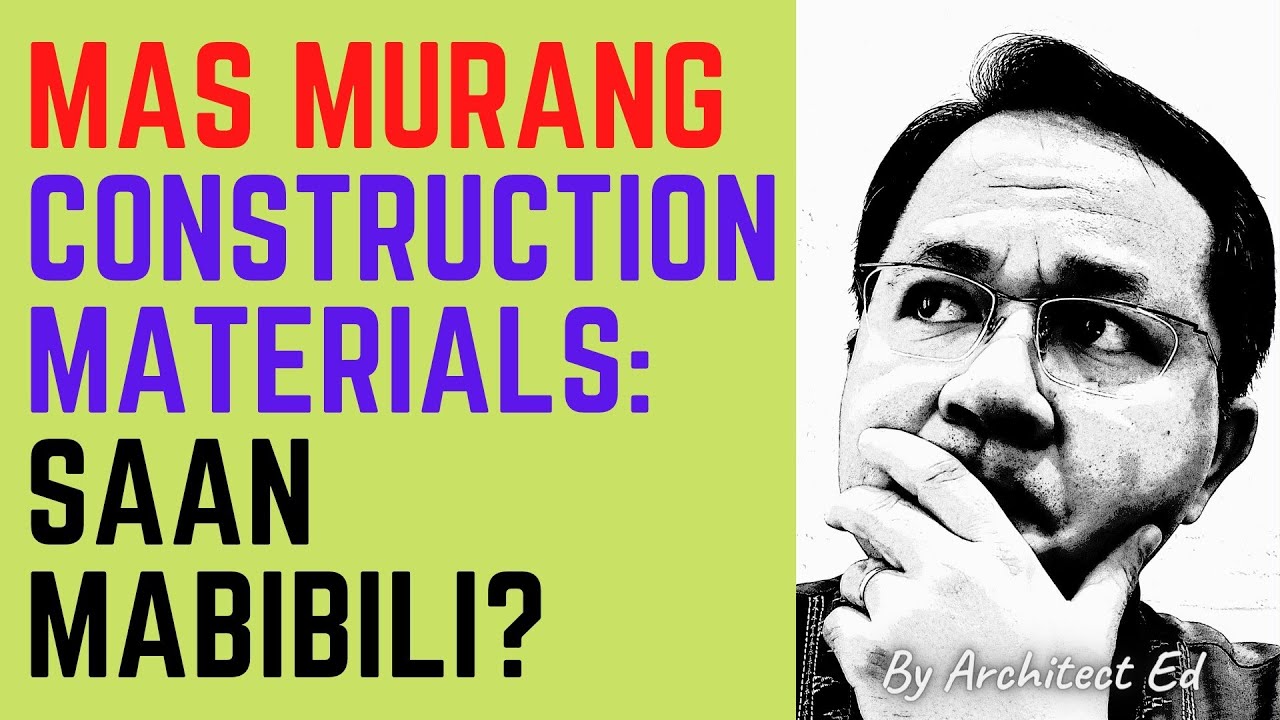 Mas Murang Construction Materials: Saan Mabibili?