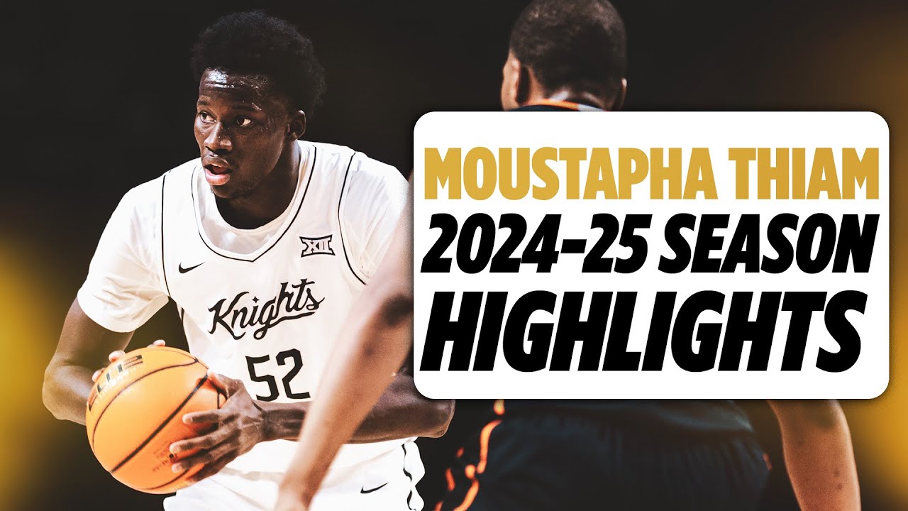 Moustapha Thiam 2024-25 Season Highlights // UCF Men's Basketball