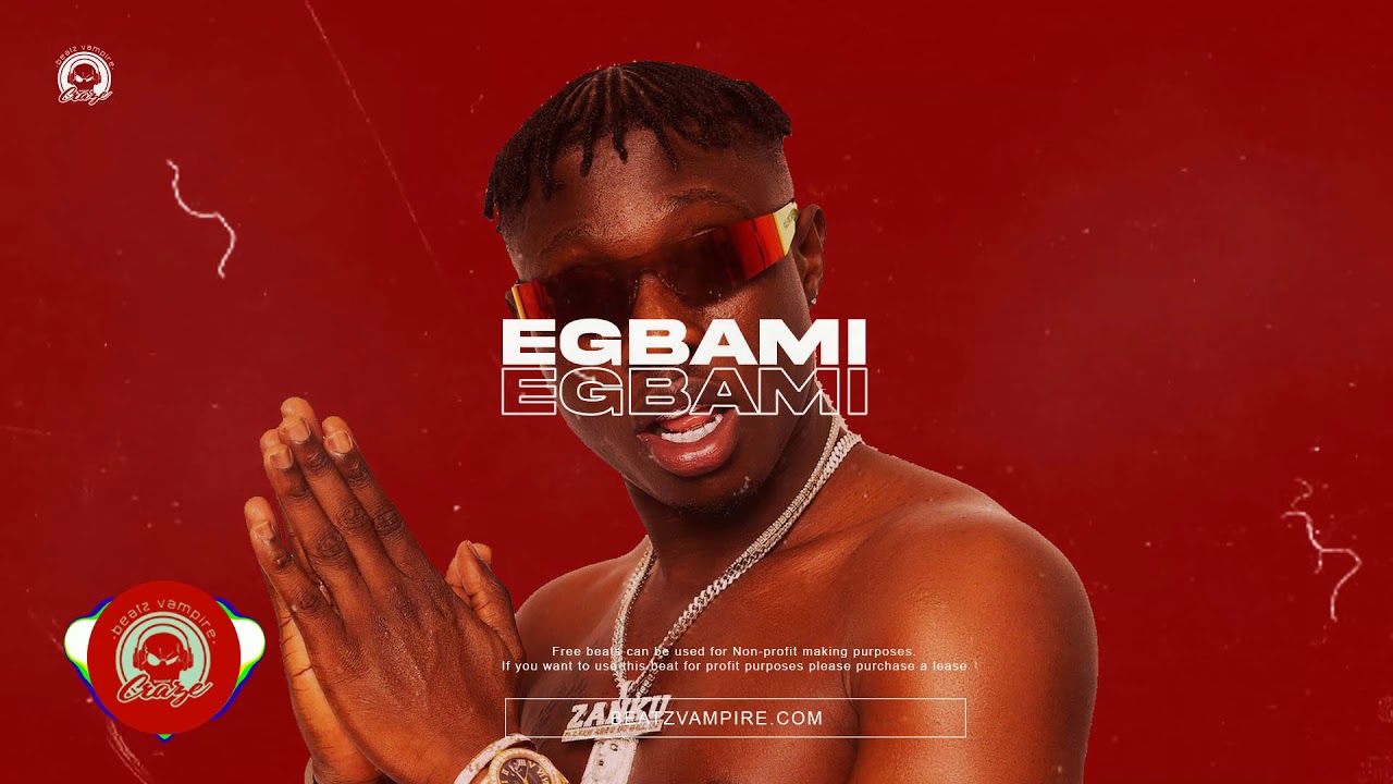 [SOLD] Afrobeat Instrumental "EGBAMI" Zlatan x Naira Marley x Shatta Wale x Olamide Type Beat | 2021