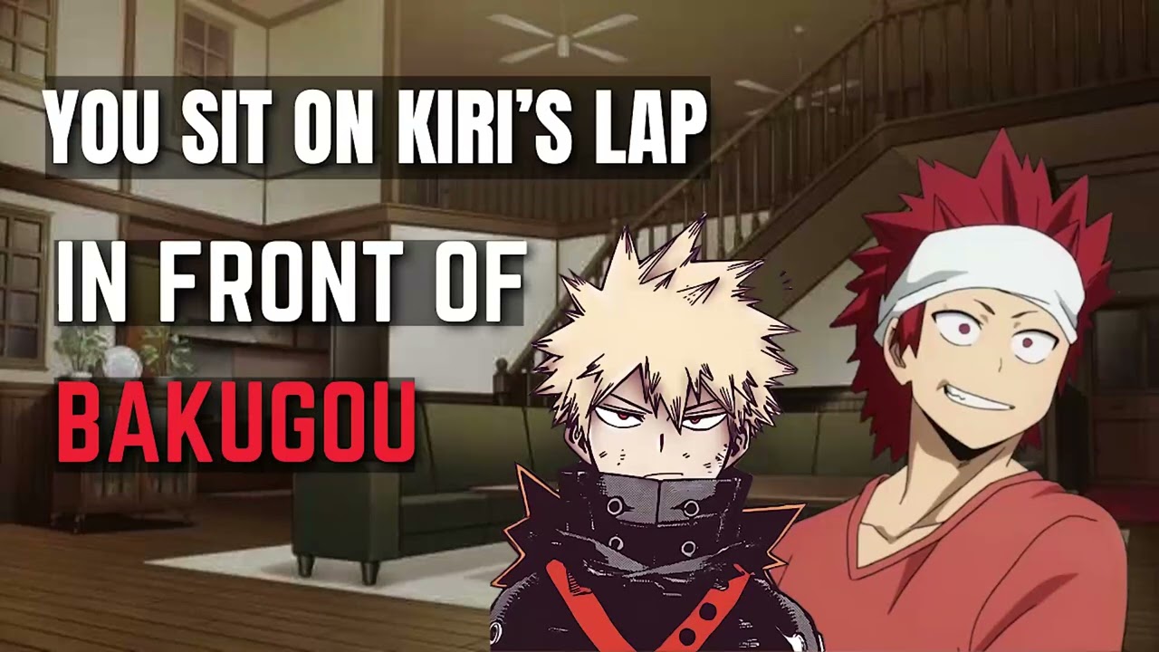 You sit on kiri’s lap in front of bakugou - Kiribaku x listener
