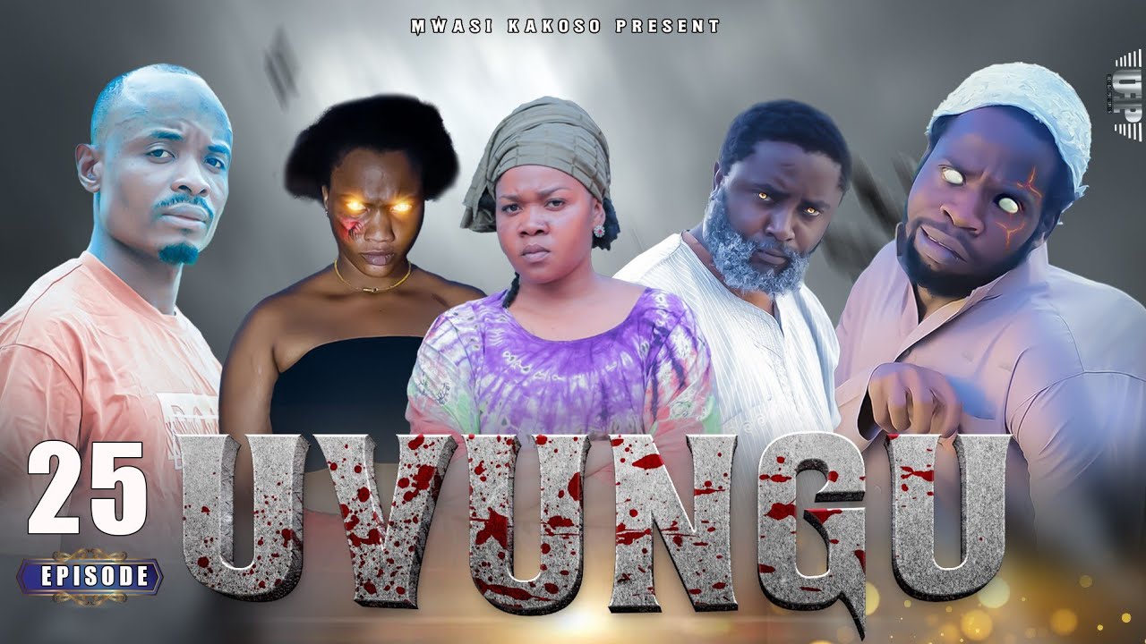 UVUNGU |episode 25| #mwasikakosoog