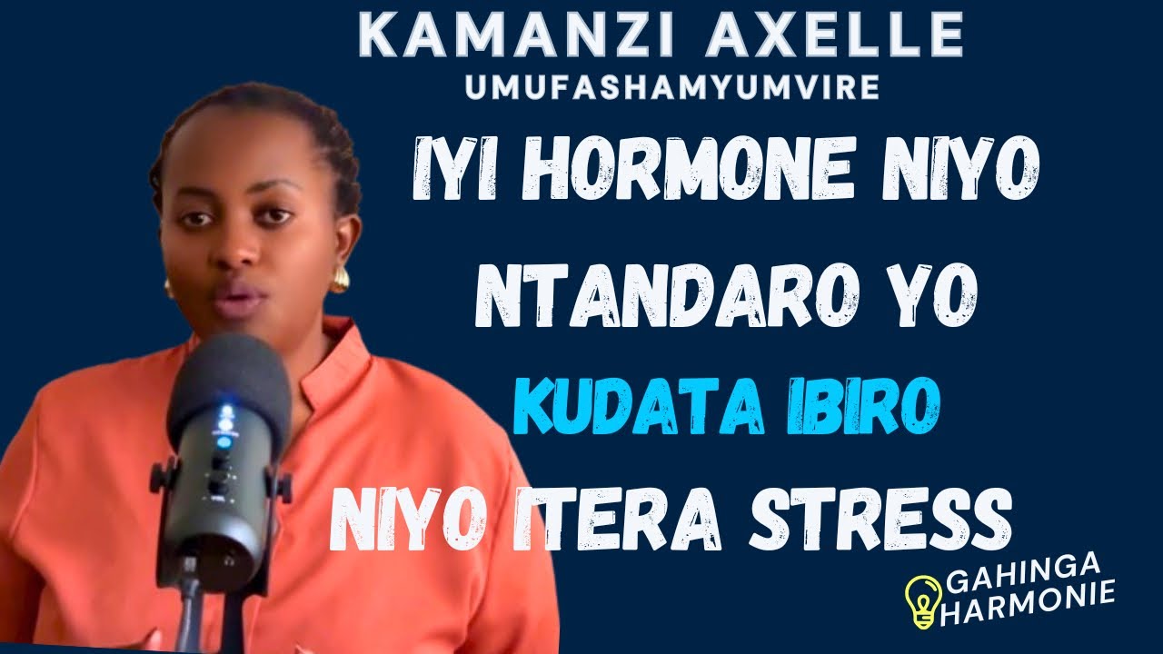 0012: STRESS YARAMBYIBUHIJE!