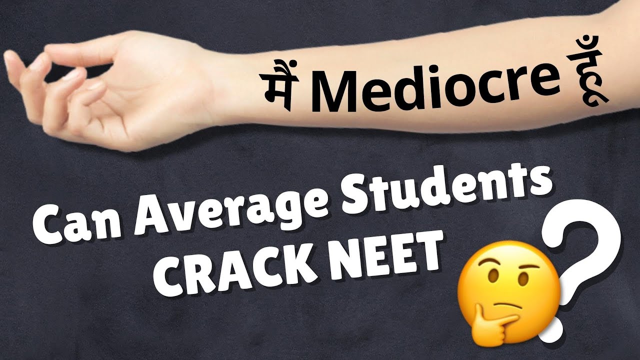 I am NOT Intelligent, Can I CRACK NEET? Guidance for students who don't believe in THEMSELVES!!