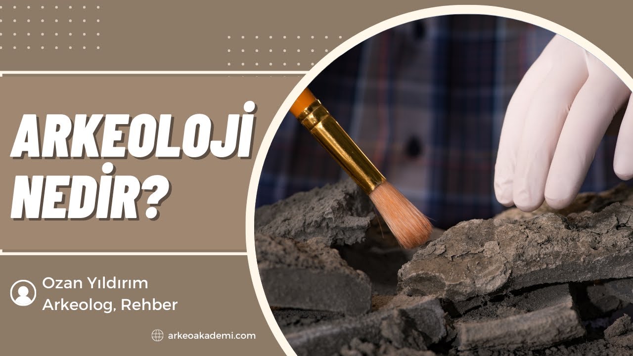 Arkeoloji Nedir? Araştırma ve Tarihleme Yöntemleri Hakkında Her Şey | Bilim ve Tarih 🔍