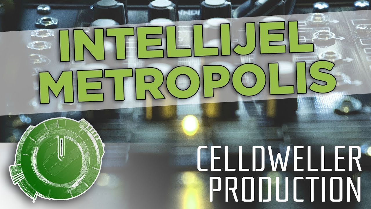 Celldweller Production: Intellijel Metropolis + Friends