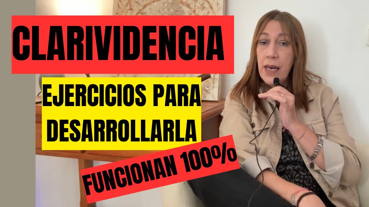 CLARIVIDENCIA EJERCICIOS PARA DESARROLLARLA ¡QUE SI FUNCIONAN!