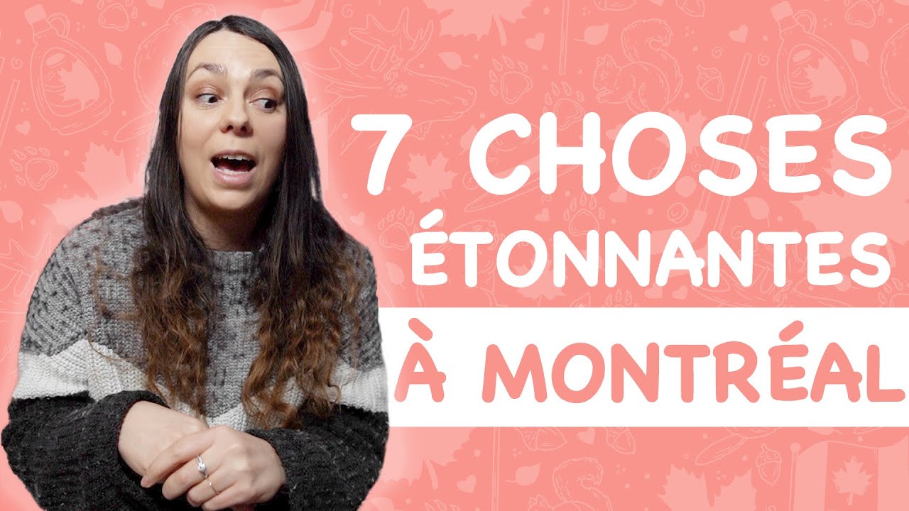 7 Choses étonnantes à Montréal pour une française !