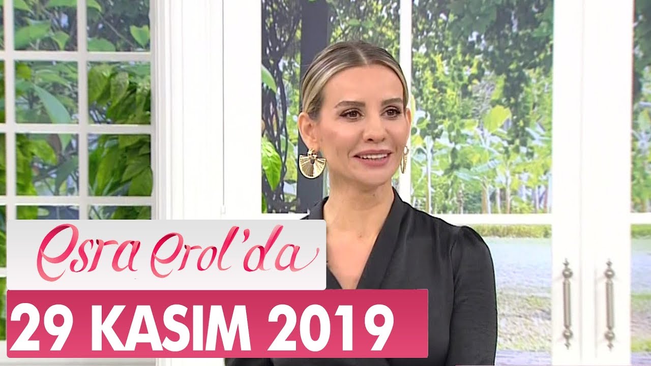 Esra Erol'da 29 Kasım 2019 - Tek Parça