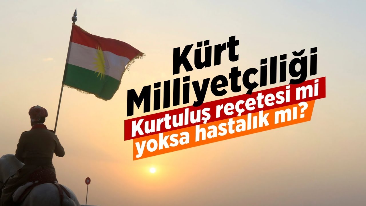 Kürt Milliyetçiliği / Tartışma