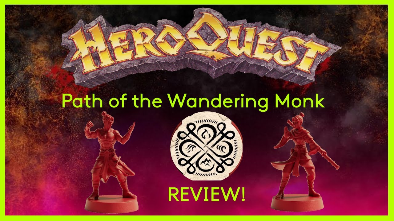 Heroquest | Path of the Wandering Monk | Review