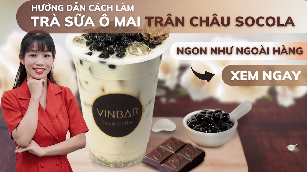 Hướng Dẫn Cách Làm Công Thức Pha Chế Trà Sữa Ô Mai Trân Châu Socola | Vinbar