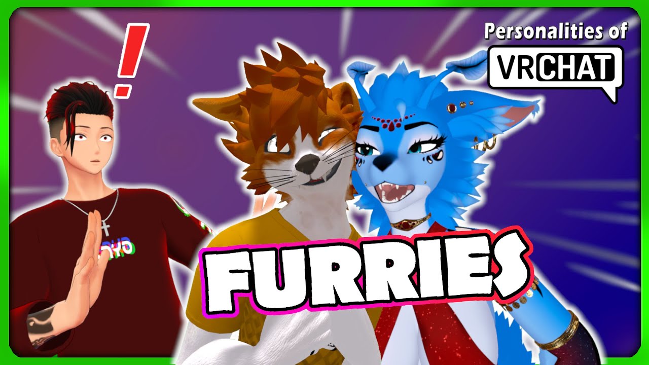 The FURRIES of VRCHAT