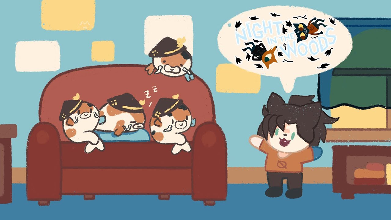 【Night in the Woods】 then you hit 30 and feel sad...