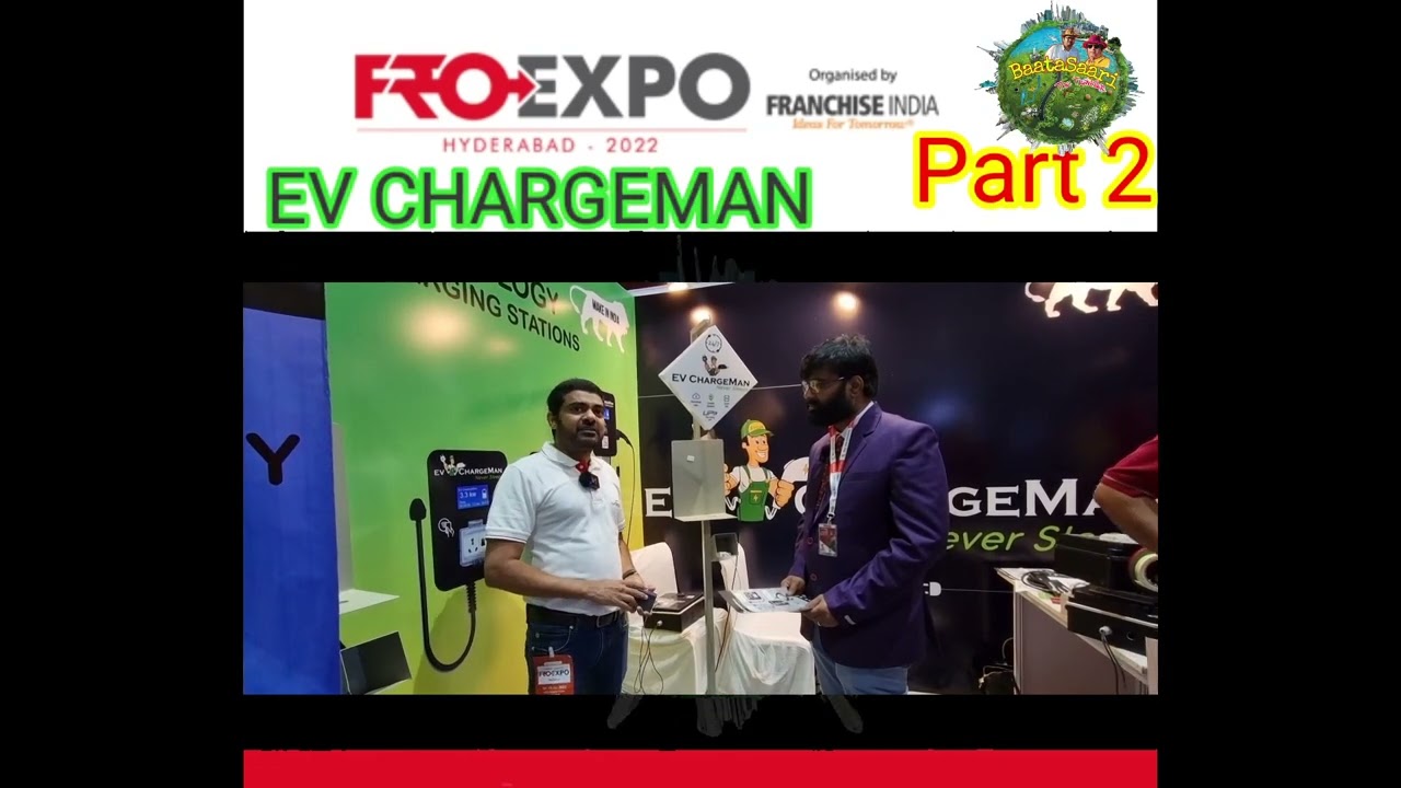 FroExpo 2022 Hyderabad Part-2 EV ChargeMan & EV Changing Network Made in INDIA
