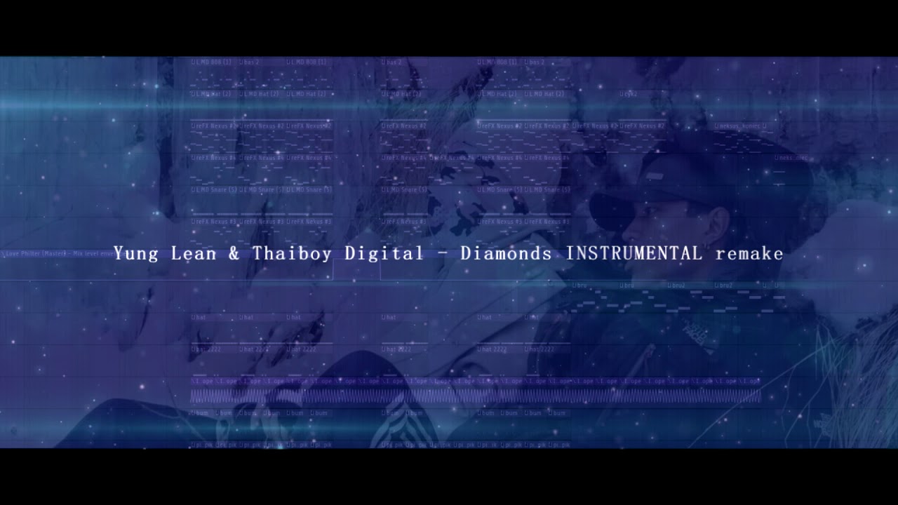 Yung Lean & Thaiboy Digital - Diamonds INSTRUMENTAL remake v2
