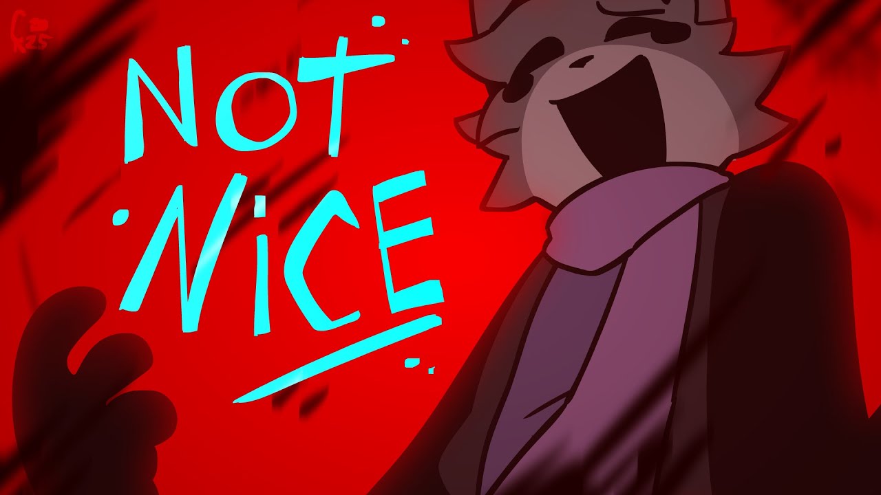 NOT NICE
