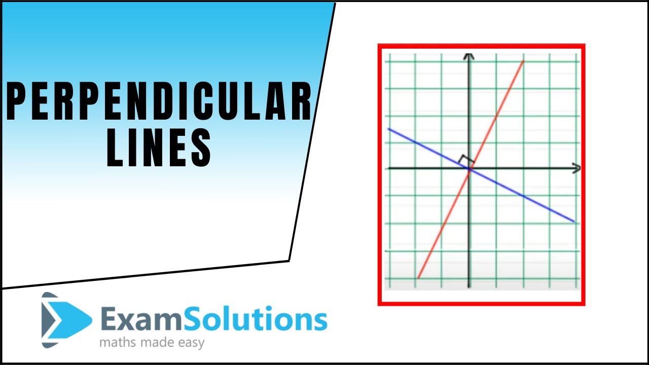 Perpendicular lines : ExamSolutions