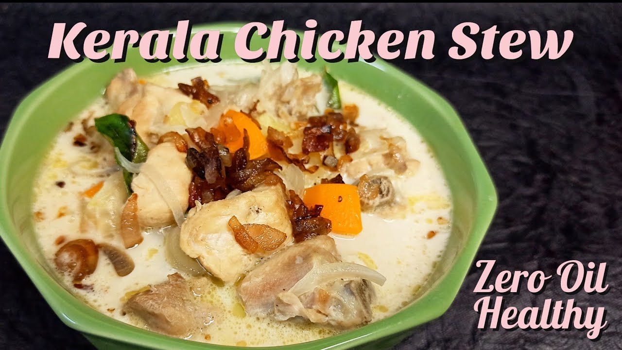 Kerala Chicken Stew | No oil Chicken Stew | Healthy Chicken Stew | How to make Chicken Stew | Ep:46