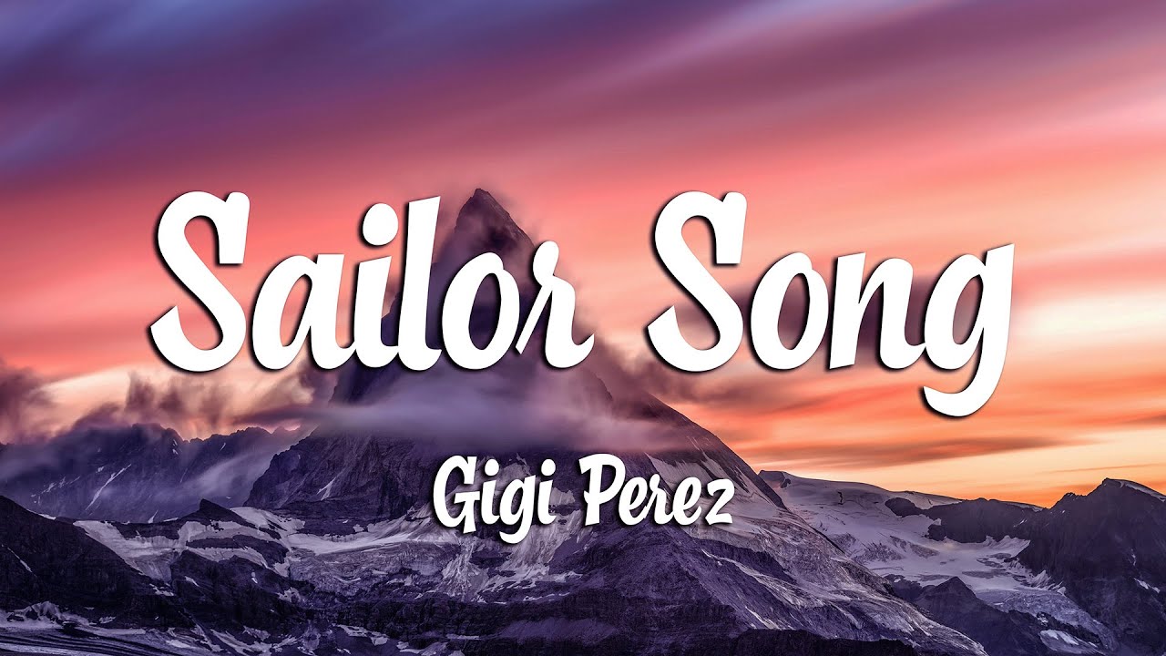 Gigi Perez - Sailor Song (Lyrics)