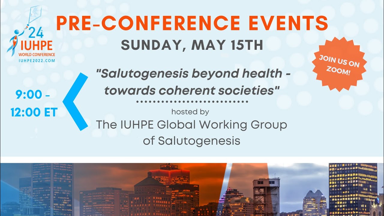 Salutogenesis Beyond Health - Toward Coherent Societies (IUHPE 2022 pre-conference event)