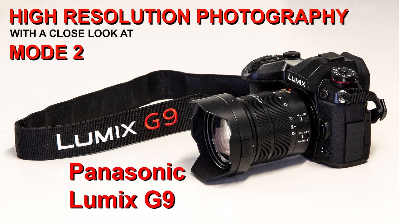 Panasonic Lumix G9 — ФОТОГРАФИЯ ВЫСОКОГО РАЗРЕШЕНИЯ (подробный обзор режима 2)