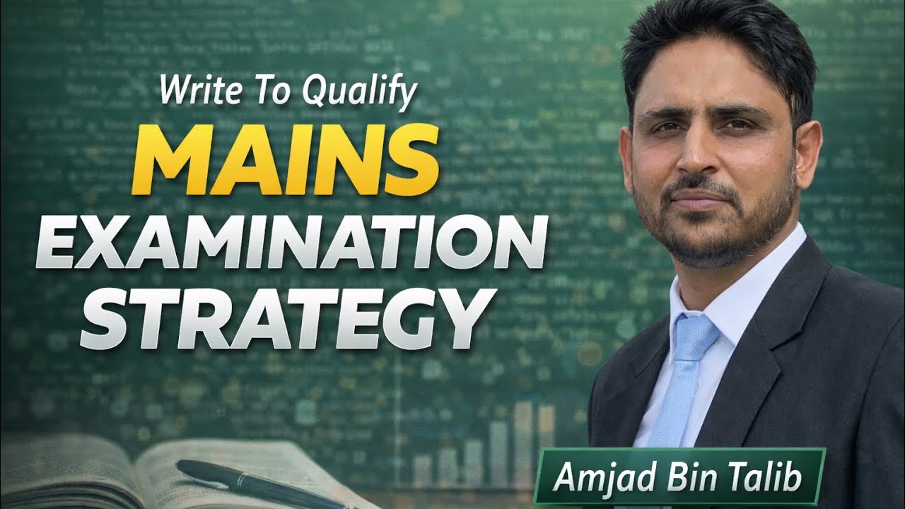CIVIL SERVICES MAINS Examination Strategy | Write to Qualify, Not Just to Impress | UPSC & State PCS