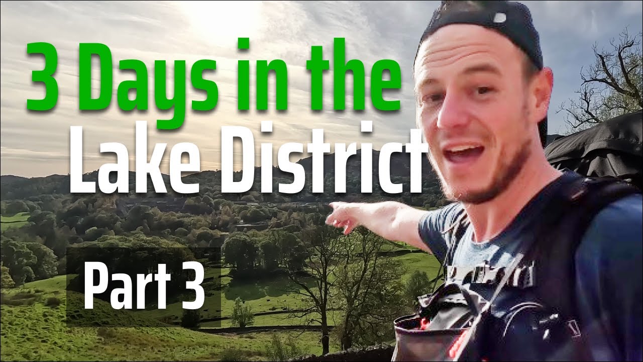 3 Days in the Lake District - Part 3 - The 