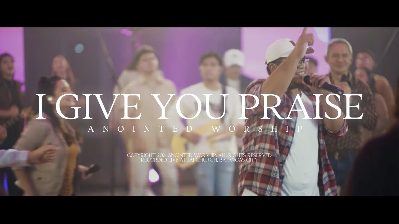 I Give You Praise | AMAZING VICTORY | Mark Salazar & Anointed Worship Official Music Video