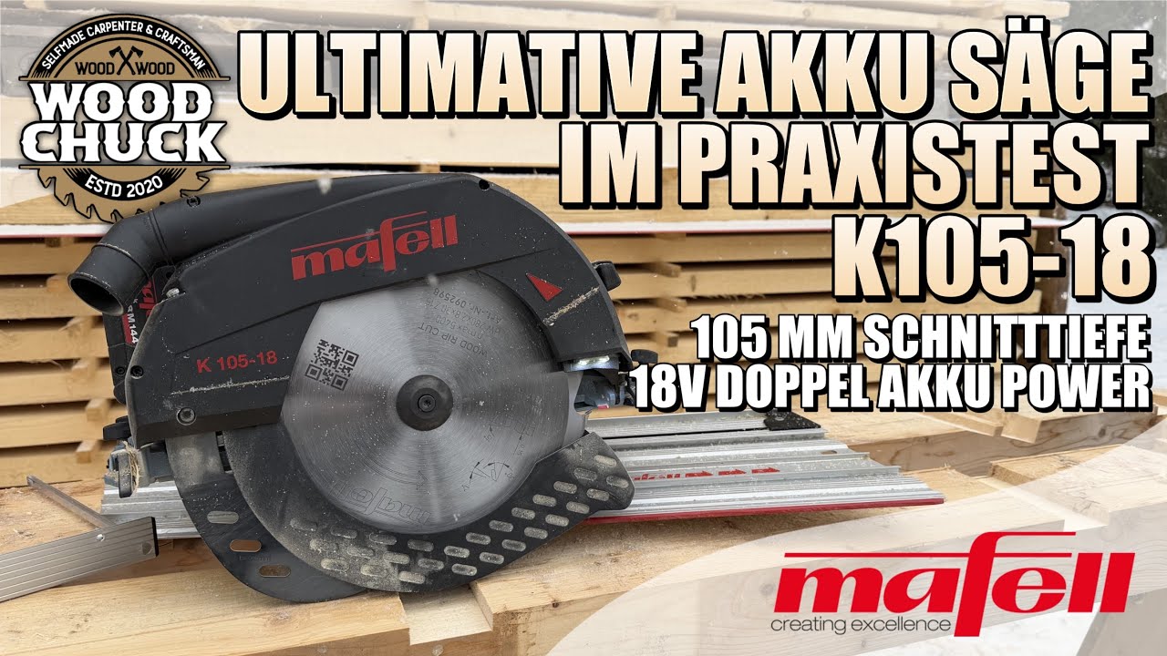 🚨Mafell K105-18 Akku Monster mit 105mm Schnittiefe im Praxistest und Zubehör Check ✅