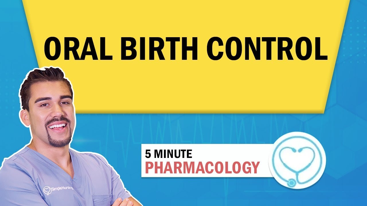 Pharmacology - Oral birth control for nursing RN PN NCLEX