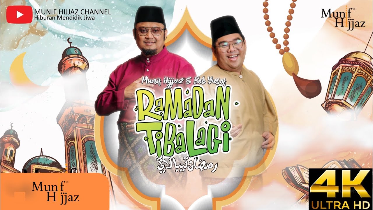 Munif Hijjaz feat Bob Yusof ~ Ramadan Tiba Lagi (Official Music Video)