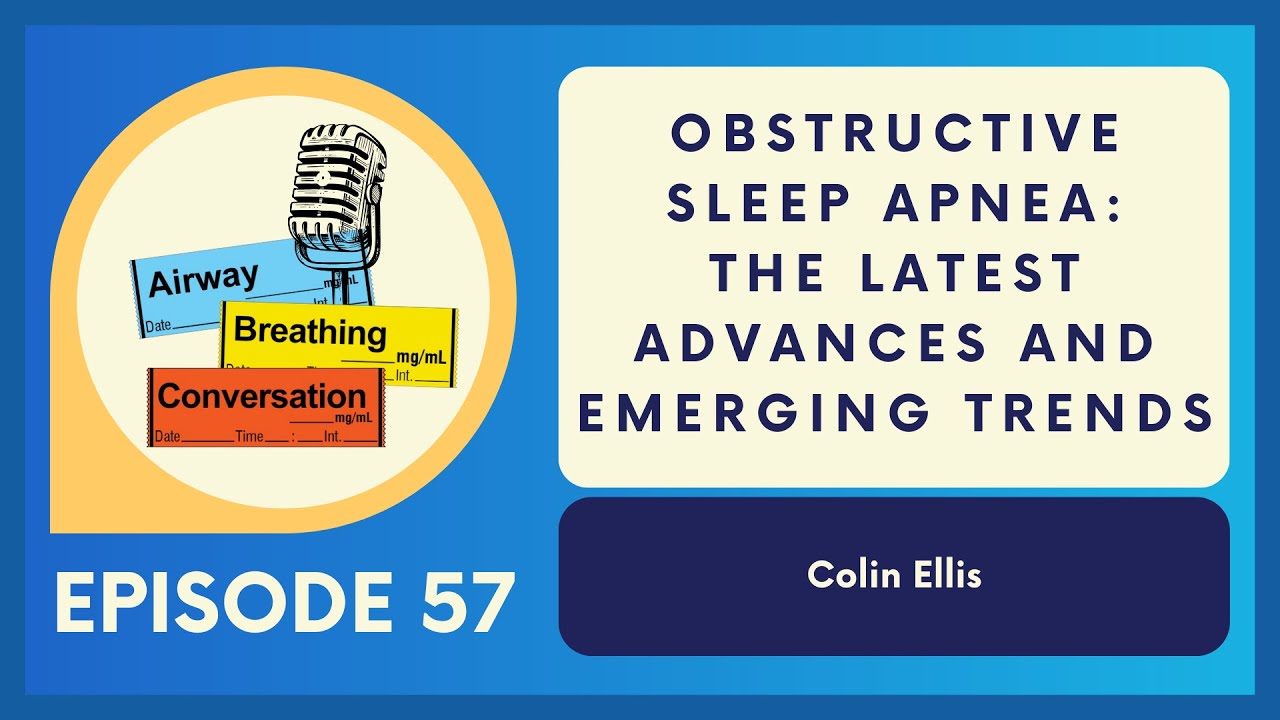Obstructive Sleep Apnea: The Latest Advances and Emerging Trends | Ep 57 | ABC Podcast