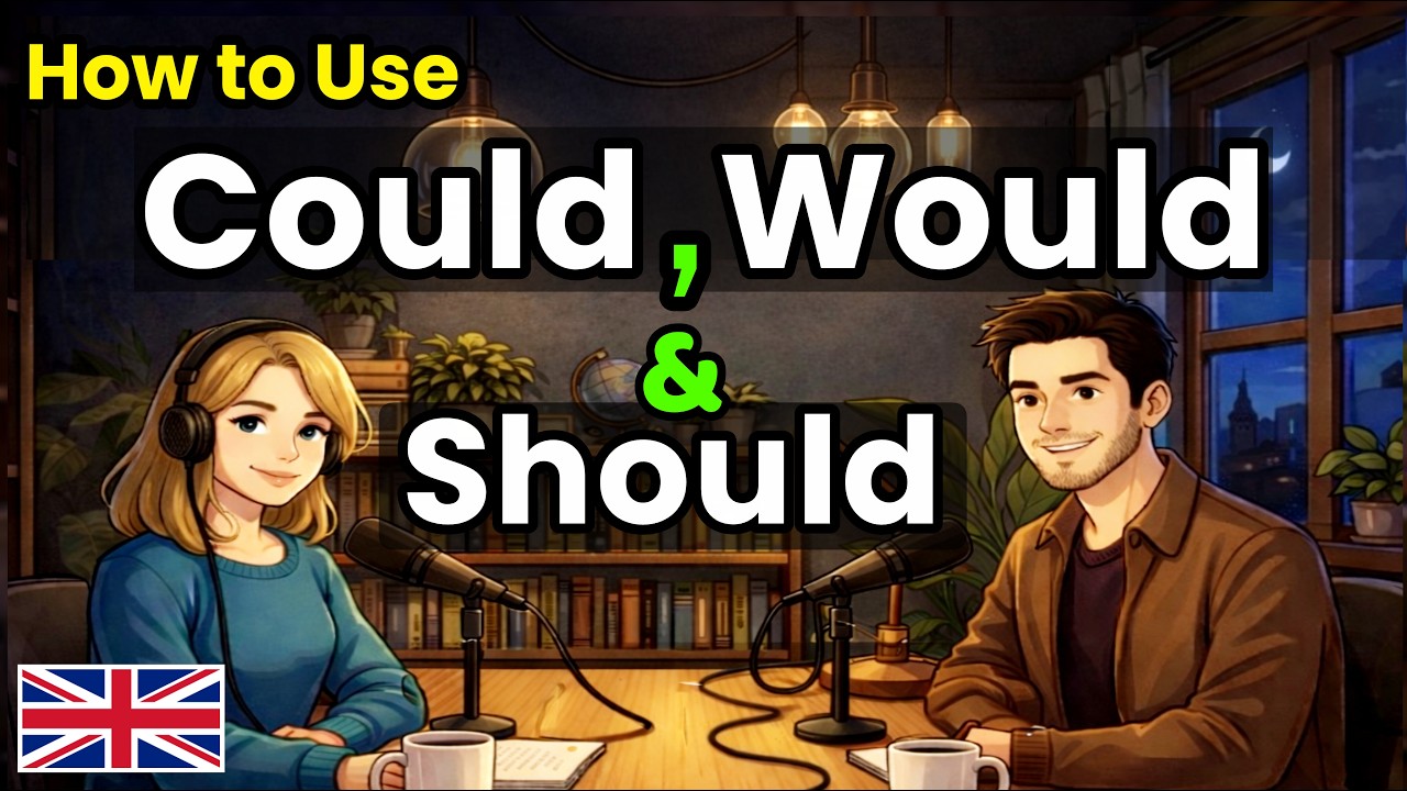 How to Use Could, Would & Should in Real English Conversations